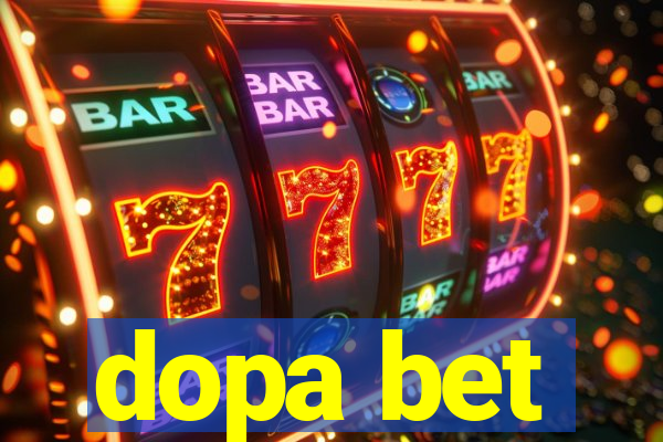 dopa bet