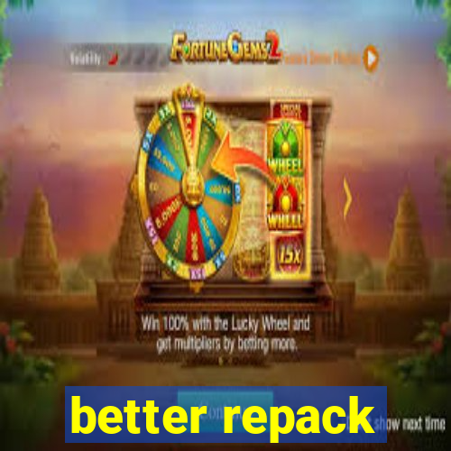 better repack