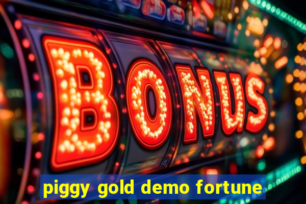 piggy gold demo fortune