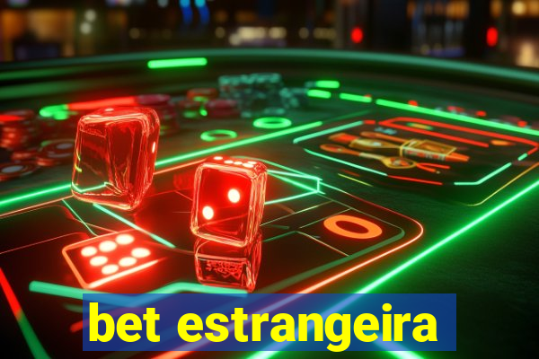 bet estrangeira