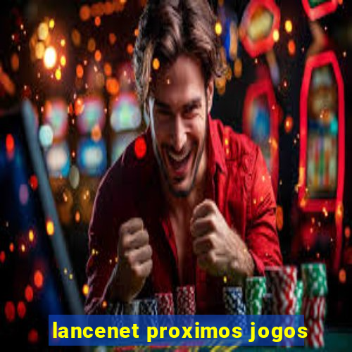 lancenet proximos jogos