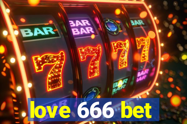 love 666 bet