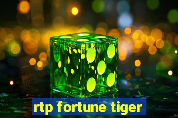 rtp fortune tiger