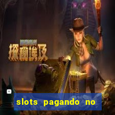 slots pagando no cadastro 2024