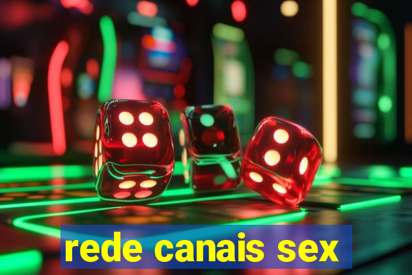 rede canais sex