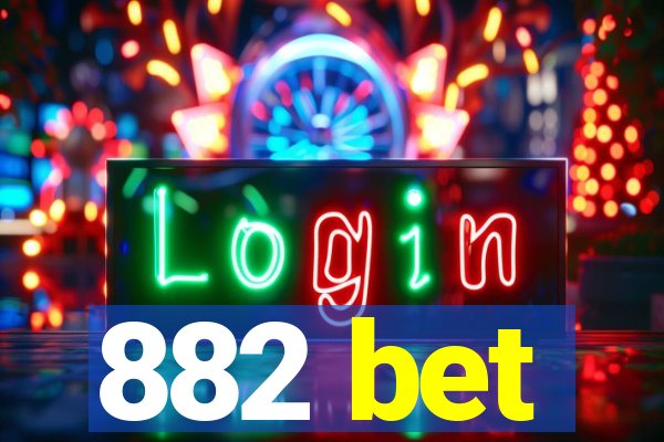 882 bet