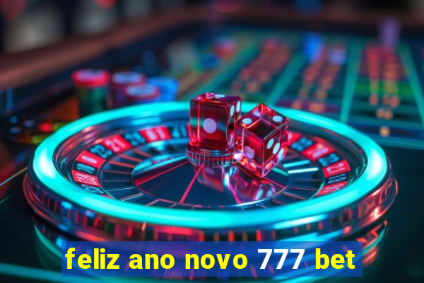 feliz ano novo 777 bet