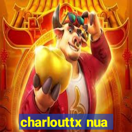 charlouttx nua