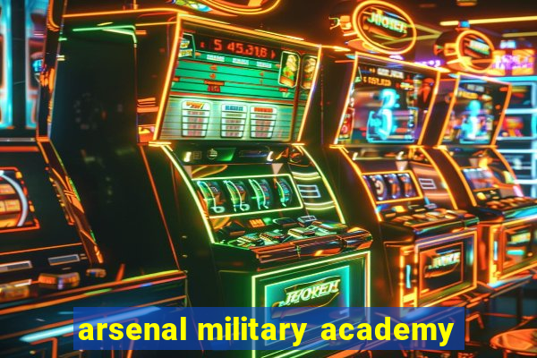 arsenal military academy