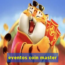 eventos coin master