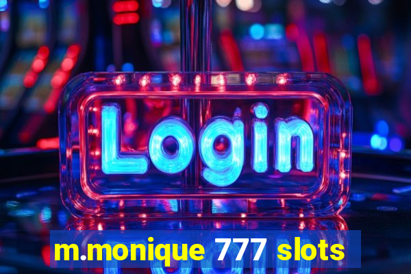 m.monique 777 slots