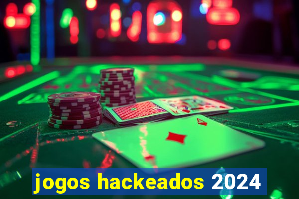 jogos hackeados 2024