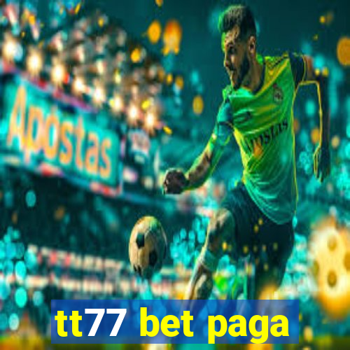 tt77 bet paga