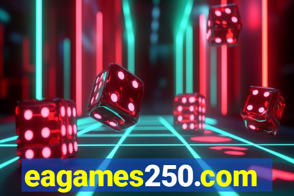 eagames250.com