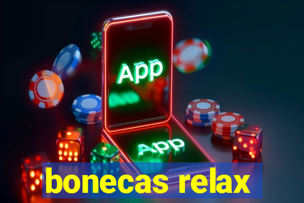 bonecas relax