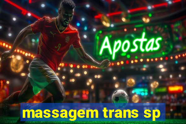 massagem trans sp