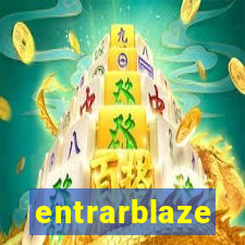 entrarblaze