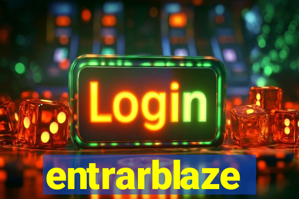 entrarblaze