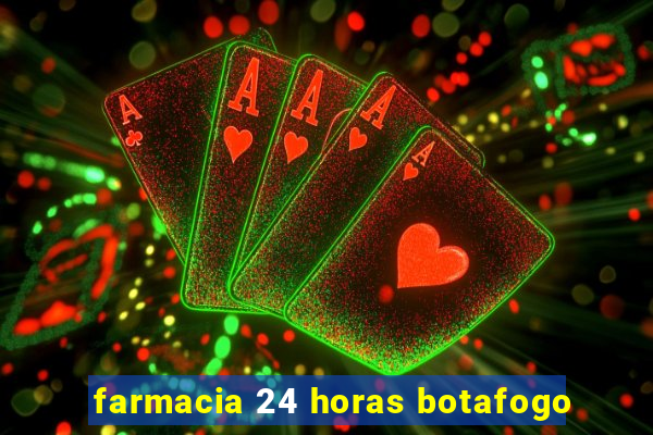 farmacia 24 horas botafogo