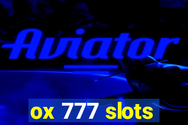 ox 777 slots