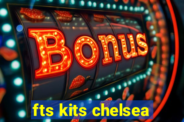 fts kits chelsea