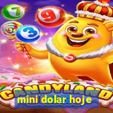 mini dolar hoje