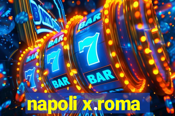 napoli x.roma