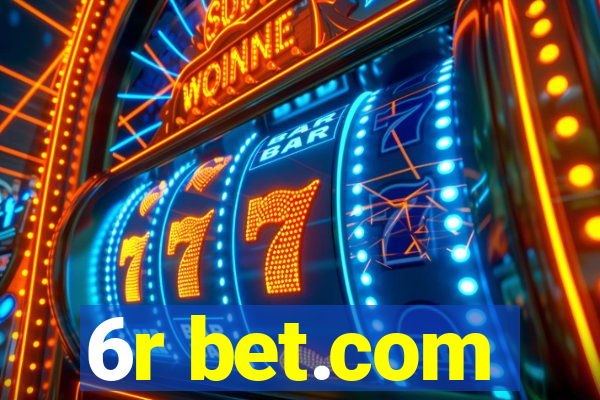 6r bet.com