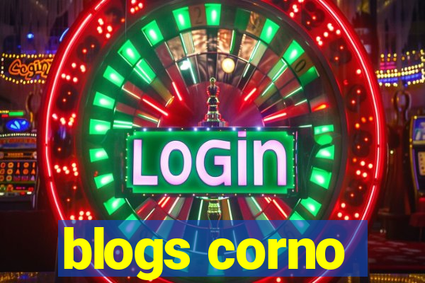 blogs corno