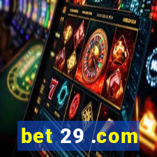 bet 29 .com