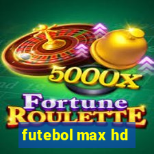 futebol max hd