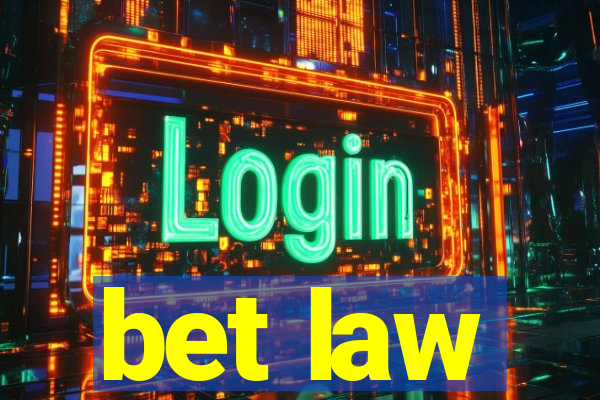 bet law