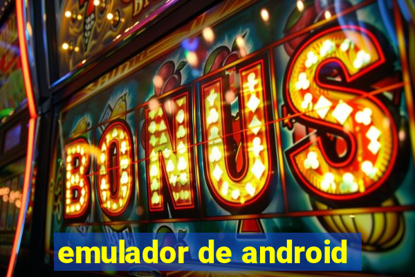 emulador de android