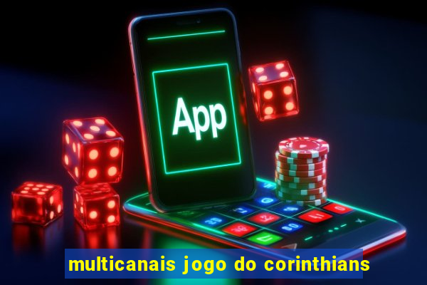 multicanais jogo do corinthians