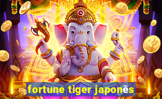 fortune tiger japonês