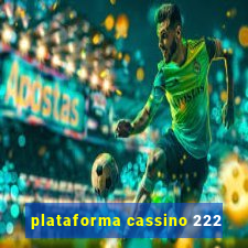 plataforma cassino 222