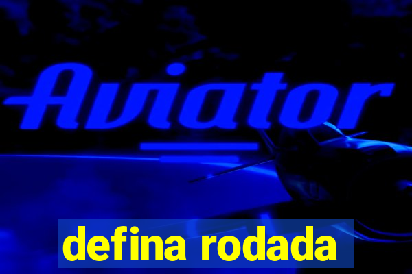 defina rodada