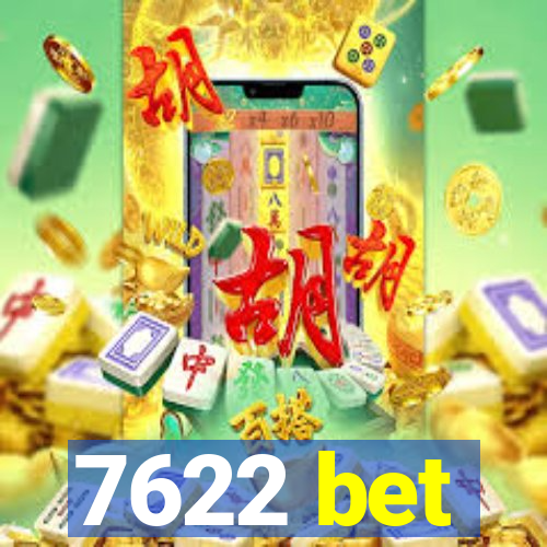 7622 bet