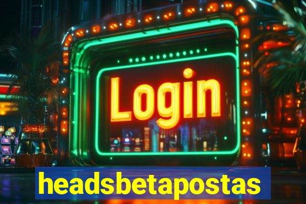 headsbetapostas