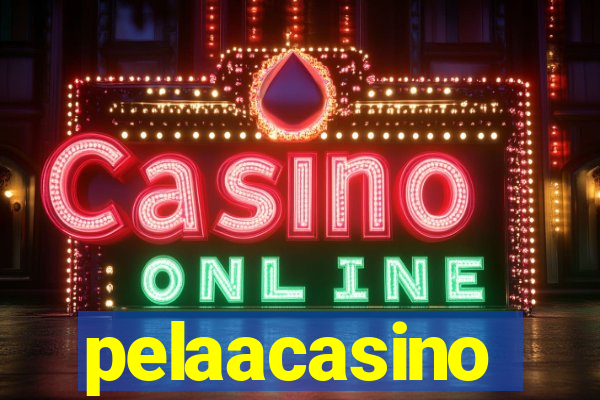 pelaacasino