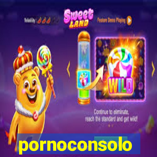 pornoconsolo