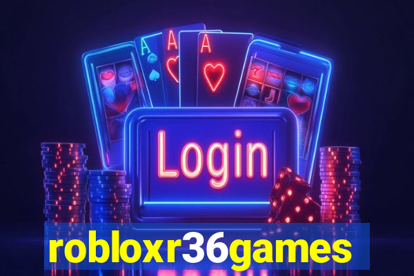 robloxr36games