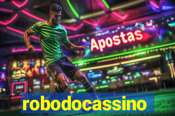 robodocassino