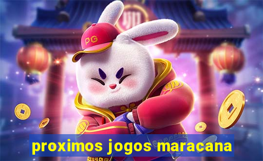 proximos jogos maracana