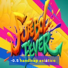 -0.5 handicap asiático