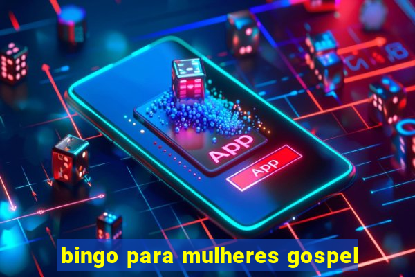 bingo para mulheres gospel