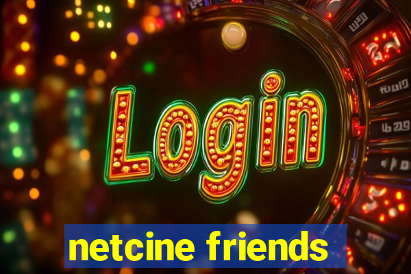 netcine friends