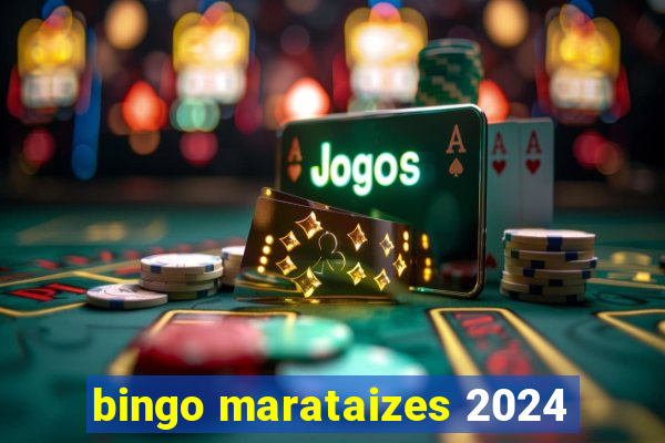 bingo marataizes 2024