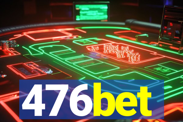 476bet