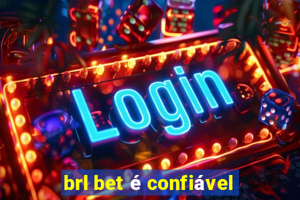 brl bet é confiável